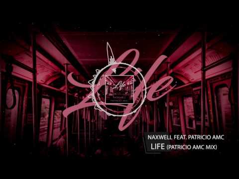 NaXwell feat. Patricio AMC - LIFE (Patricio AMC Mix) Official Pre-Listening