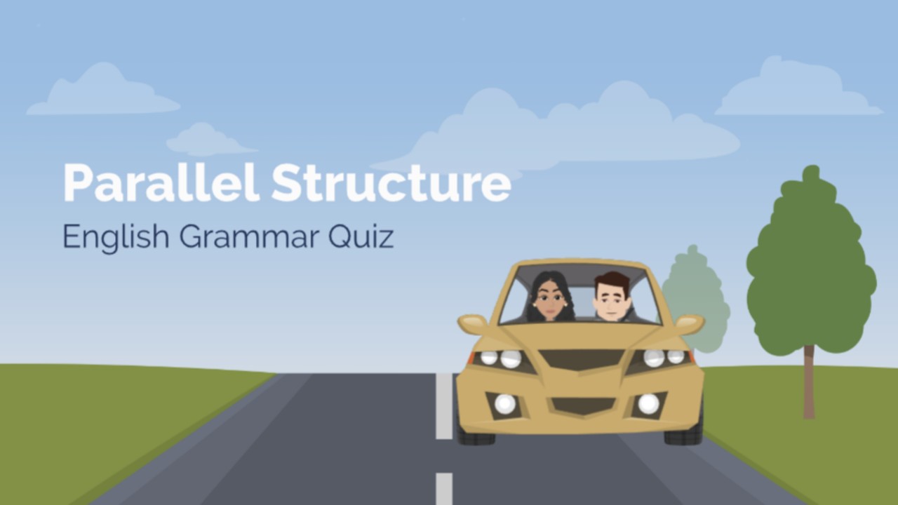 Parallel Structure Multiple Choice Quiz