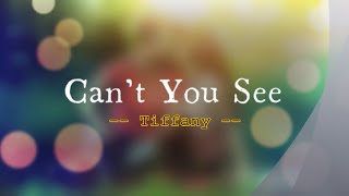 Can't You See - Tiffany / with Lyrics