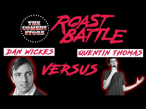 ROAST BATTLE CLASSICS: Dan Wickes vs. Quentin Thomas