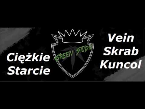Ciężkie Starcie - Vein | Kuncol | Skrab (Oficjalny odsłuch)
