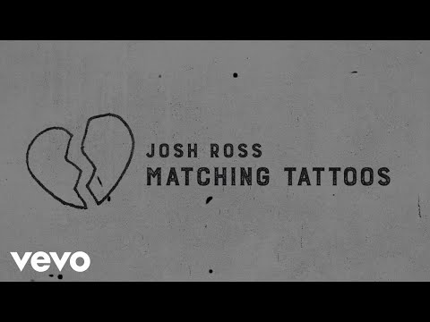 Josh Ross - Matching Tattoos (Official Lyric Video)