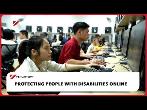 保護殘障人士上網 | 今日越南 (Protecting people with disabilities online | Vietnam Today)