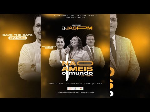 ENCONTRO UJASPM - BELÉM DO PIAUÍ - NÃO AMEIS O MUNDO 27.06.2026