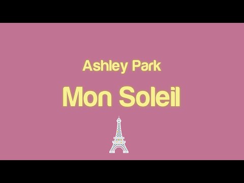 Ashley Park - Mon Soleil (Lyrics) From Emily in Paris soundtrack