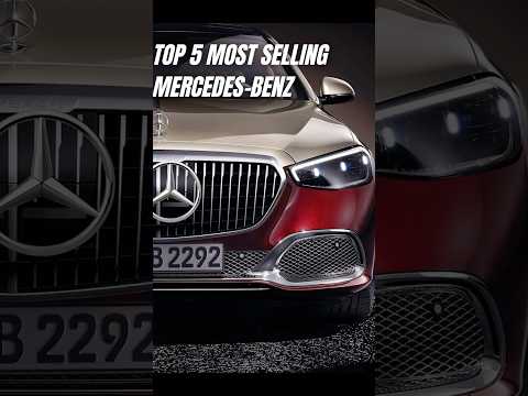 TOP 5 MOST SELLING MERCEDES BENZ CARS #mercedesbenz