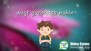 Dil Tere Bin Kahin Lagta Nahin WhatsApp status