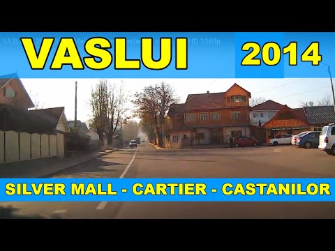 Orasul VASLUI 2014 imagini video ruta  Silver Mall - Cartier - str Ioanese Adrian - str Castanilor