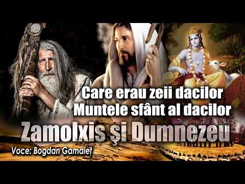 Care erau zeii dacilor * Muntele sfant al dacilor * Zamolxis si Dumnezeu