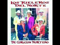 Tierra Sin Nombre  -  Los Rieleros Del Norte