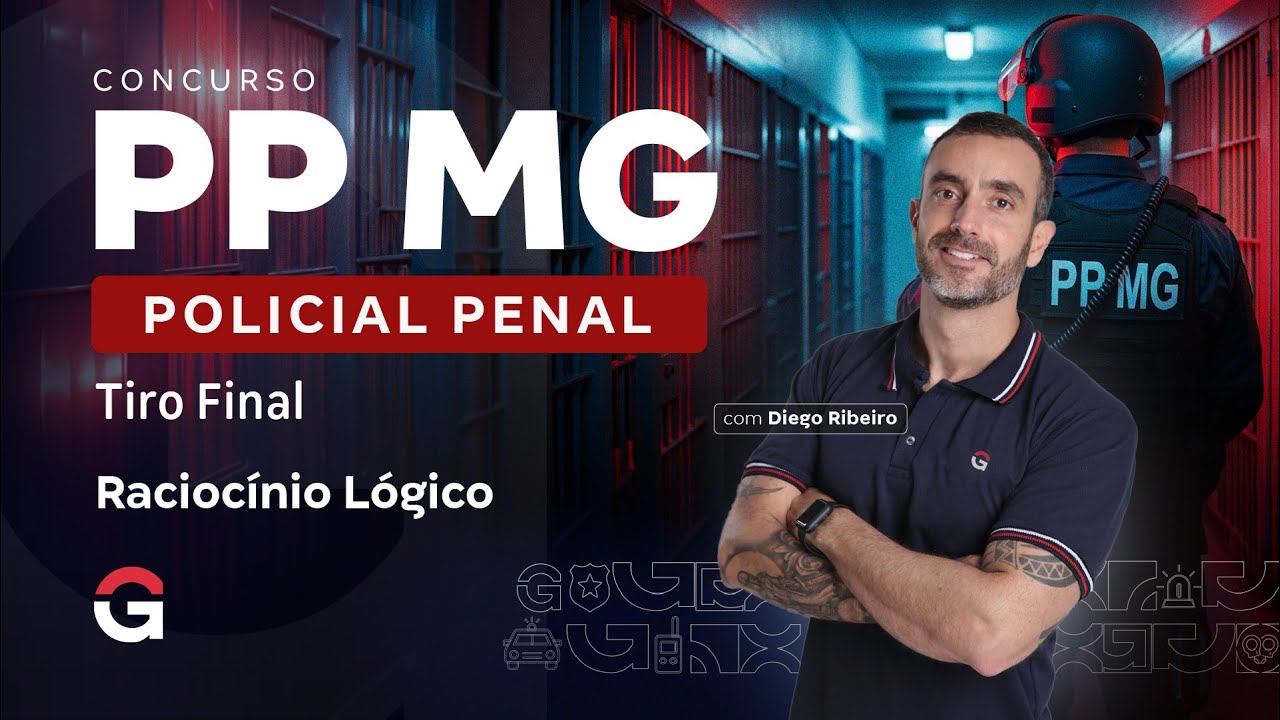 Concurso Polícia Penal MG: Tiro Final | Raciocínio Lógico com Diego Ribeiro