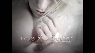 Chris Crocker - Love You Better (Acoustic Version)  [Official HQ With Lyrics &amp; Download Links]