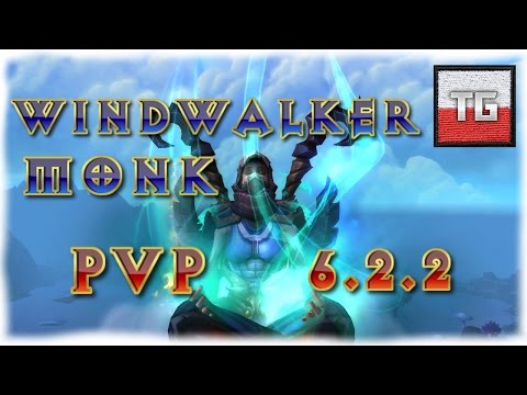 WoW | Windwalker Monk PvP 6.2.2 - Topchi
