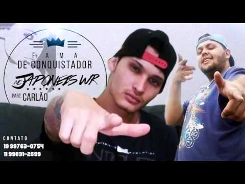 Mc Japoneis WR part Mc Carlão - Fama de Conquistador [DjGiovanninho]