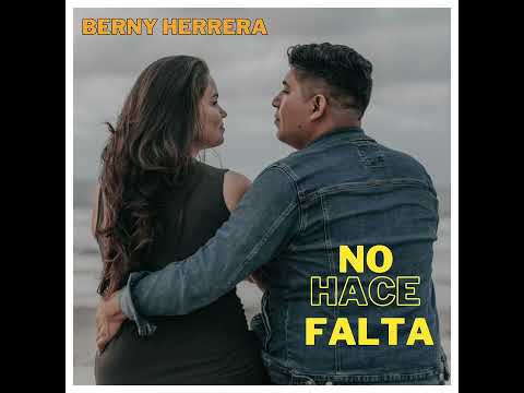 Berny Herrera - No Hace Falta