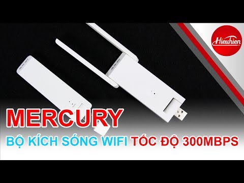 [Hieuhien.vn] Hướng Dẫn Cài Đặt Wifi MERCURY - Bộ Kích Sóng Wifi Tốc Độ Cao