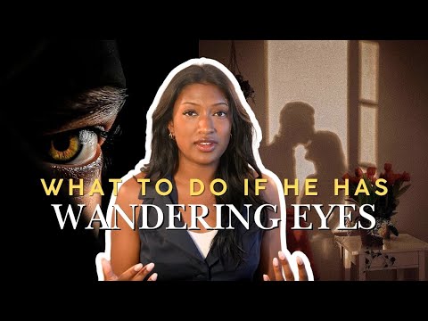 How to Deal With Lustful Men | Wandering Eyes, Addictions, Red Flags to Avoid