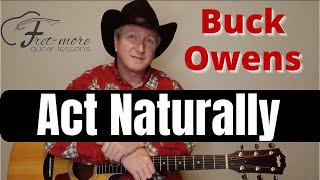 Act Naturally - Buck Owens Guitar Lesson - Tutorial