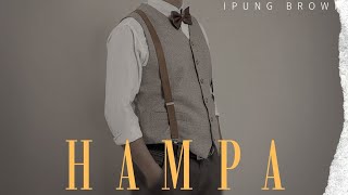 Download lagu IPUNG BROWN - HAMPA | Lyric Video mp3 Download lagu IPUNG BROWN - HAMPA | Lyric Video mp3
