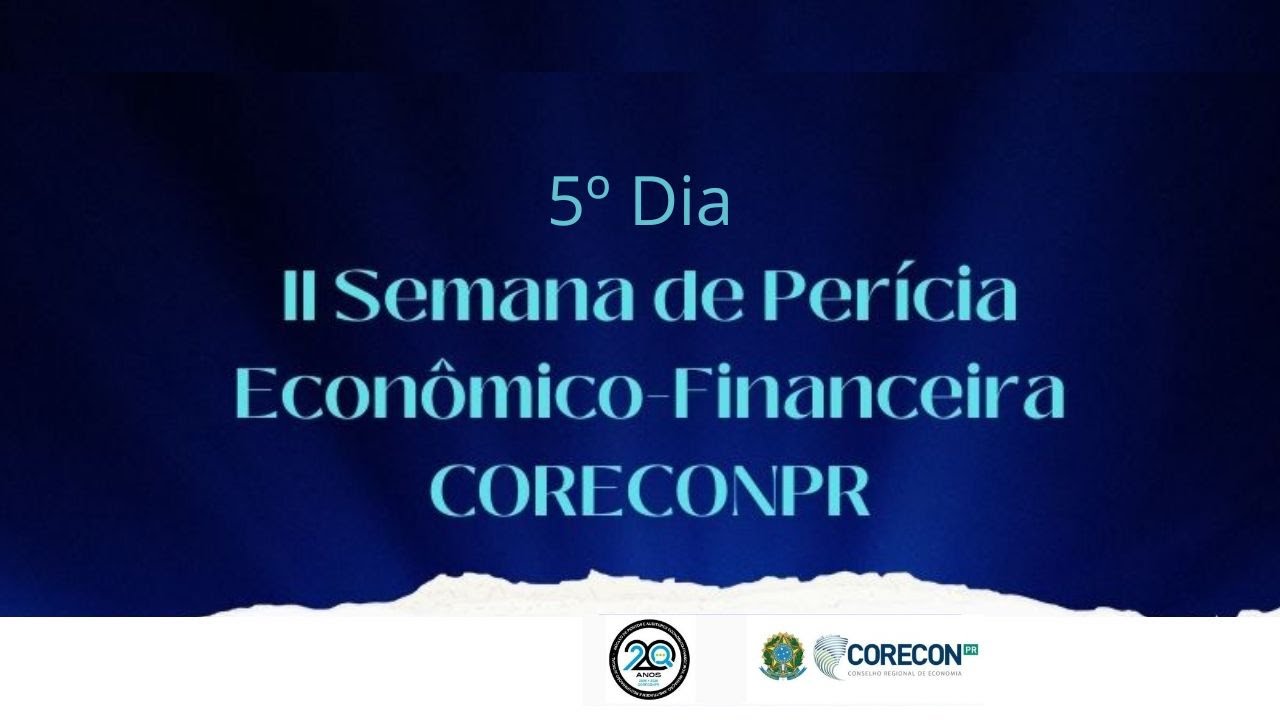 5º Dia da II Semana de Perícia Econômico-Financeira - Eduardo Consentino - 11/04/2025