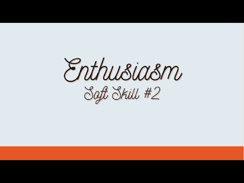 Soft Skills #2 Enthusiasm