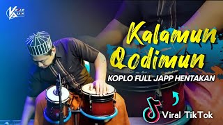 Download lagu FULL HENTAKAN | KALAMUN QODIMUN VERSI KOPLO AGAIN ( VIRAL TIKTOK 2023 ) AUDIO SANGET JERNIH mp3 Download lagu FULL HENTAKAN | KALAMUN QODIMUN VERSI KOPLO AGAIN ( VIRAL TIKTOK 2023 ) AUDIO SANGET JERNIH mp3
