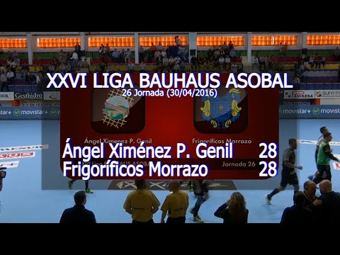 LIGA BAUHAUS ASOBAL J26 Ángel Ximénez P. Genil - Frigoríficos Morrazo 28 - 28