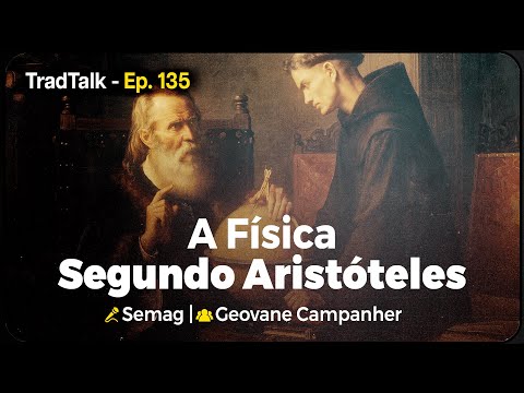 TradTalk Podcast 135 - A Física segundo Aristóteles - feat. Geovane Campanher