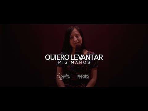 Loyda López - Quiero Levantar Mis Manos (Videoclip Oficial)