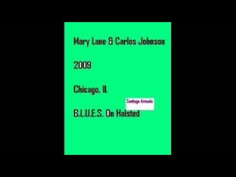 Lurrie Bell, y Lane vesves Carlos Johnson, Chicago, IL B.L.U.E.S. On Halsted 2009