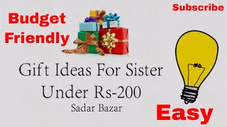 Gifts Ideas | Sadar Bazar | Under 200 | Rakhi Gift Special | Sister