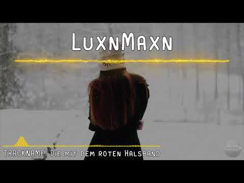 LuxnMaxn - Die mit dem roten Halsband | HARDTEKK | [HD]