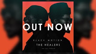Afro House | Black Motion - The Healers(Last Chapter) Album (Mixed By Khumozin)