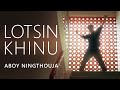 LOTSINKHINU | Official | Aboy Ningthouja