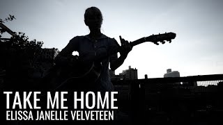 Elissa Janelle Velveteen - Take Me Home - Official Music Video