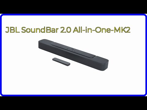 BEWERTUNG (2025): JBL SoundBar 2.0 All-in-One-MK2. WESENTLICHE Einzelheiten