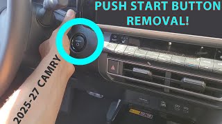 How To Remove 2025-2027 Toyota Camry Push Start Button.