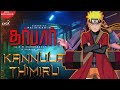 Kannula Thimiru - Naruto version Tamil AMV//Naruto//