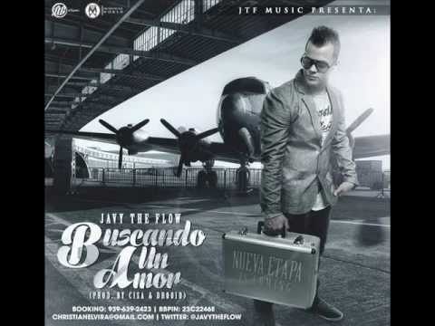 Javy The Flow - Buscando Un Amor (Prod. By Cisa & Drooid) (Letra)