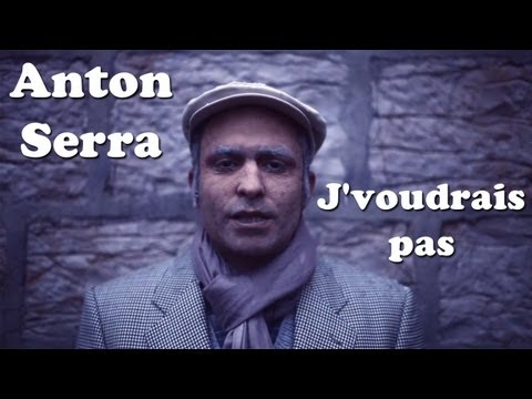 J'voudrais pas - Anton Serra - Extrait du maxi Antoster Lapwasserra