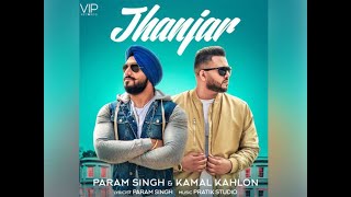 Jhanjar ¦ Full Video ¦ Param Singh  u0026 Kamal Kahlon ¦ Pratik Studio ¦ Latest Punjabi Viral Songs