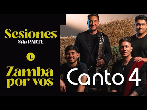 Canto 4 - Zamba por vos (Sesiones 2da parte)