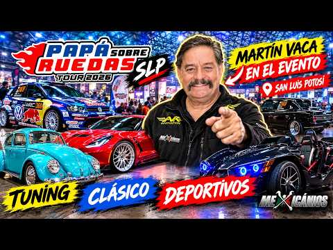 🔥 ¡AUTOS JDM, CLÁSICOS Y MARTÍN VACA! 🚘 | Papá Sobre Ruedas SLP 2026