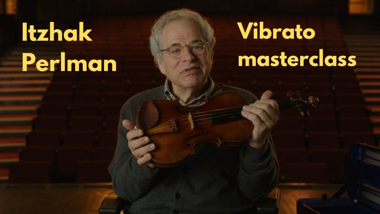 Itzhak Perlman: Vibrato Masterclass