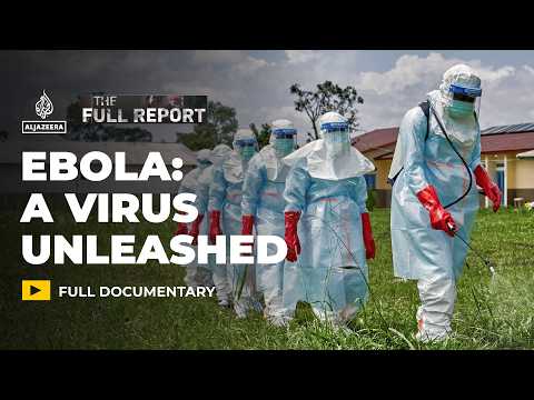 Ebola: A Virus Unleashed | The Full Report