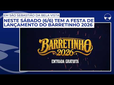 Neste sábado (6/6) tem a festa de lançamento do Barretinho 2026, em São Sebastião da Bela Vista