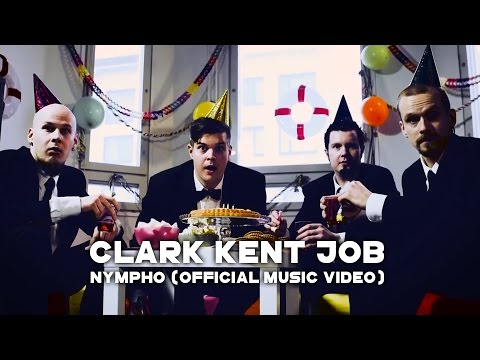 Clark Kent Job - Nympho (Official Music Video)