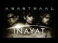 Inayat | Ananthaal