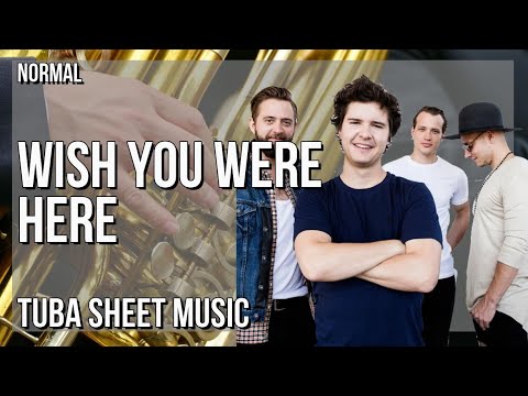 Tuba Sheet Music: How to play Wish You Were Here by Lukas Graham ft Khalid