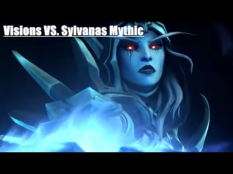 Visions VS. Sylvanas Mythic